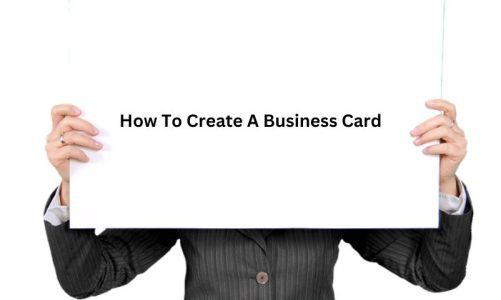 How To Create A Business Card?