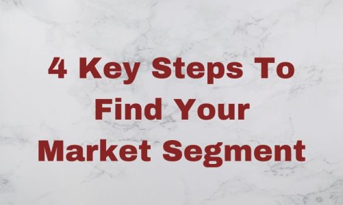 4 Key Steps To Find Your Market Segment