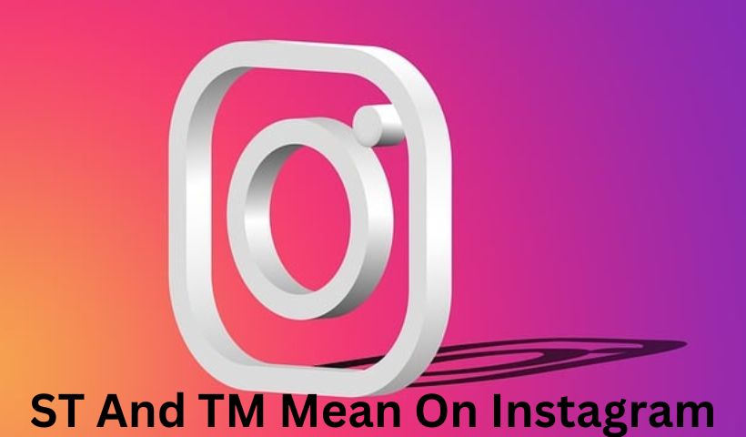 ST And TM Mean On Instagram