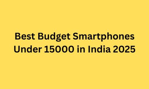 Best Budget Smartphones Under 15000 in India 2025
