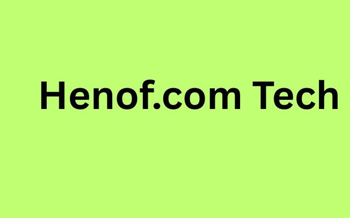 Henof.com Tech: The All-in-One Technology Platform for 2025
