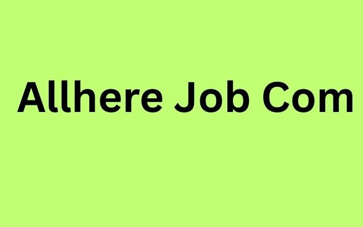 Allhere Job Com: A Detailed Review and What You Should Know