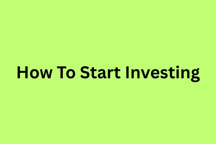 How to Start Investing: A Beginner-Friendly Step-by-Step Guide