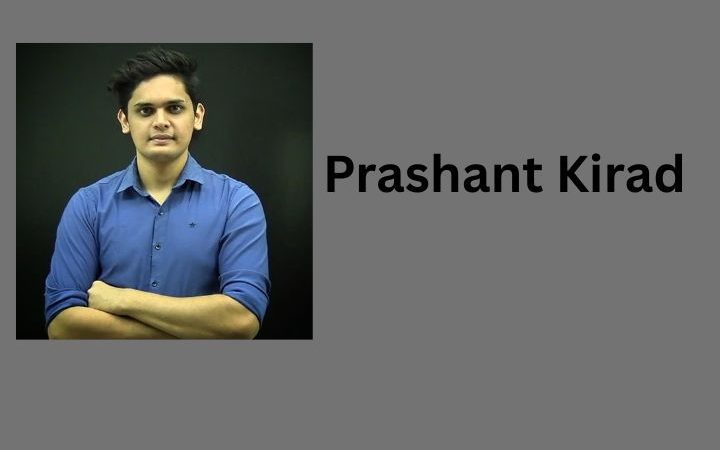 Prashant Kirad Biography: Life, Career, and Key Highlights