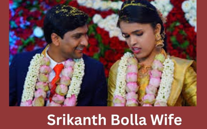 Srikanth Bolla Wife Biography 2025: Age, Education, Career, Net Worth & Life Story