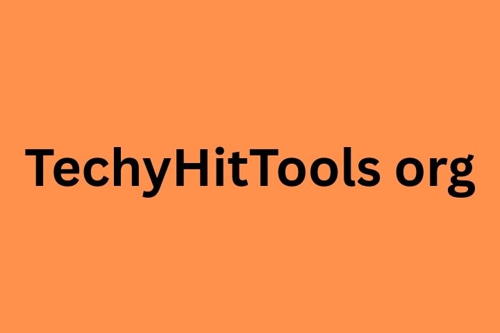 TechyHitTools org – Complete Guide, Features, Benefits, and Usage
