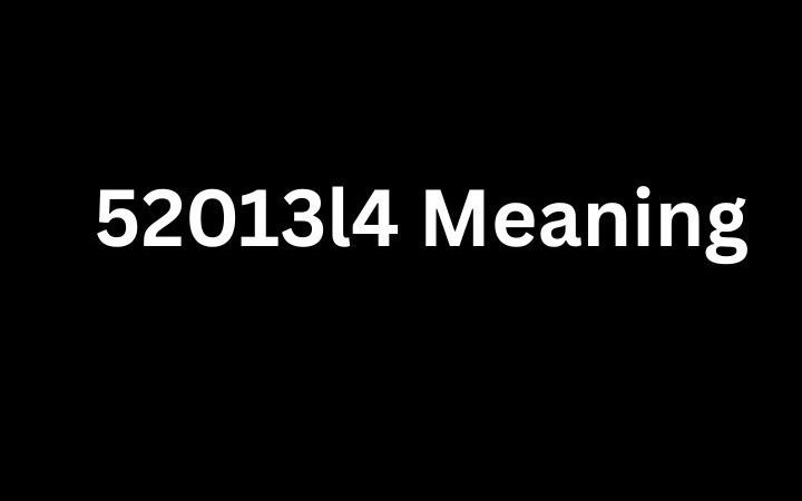 52013l4 Meaning: The Secret Code of Eternal Love