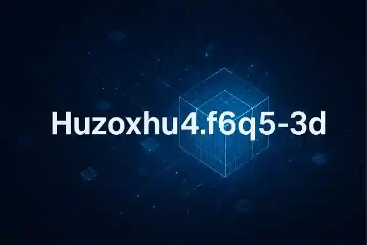 Huzoxhu4.f6q5-3d: Installation, Function & Future